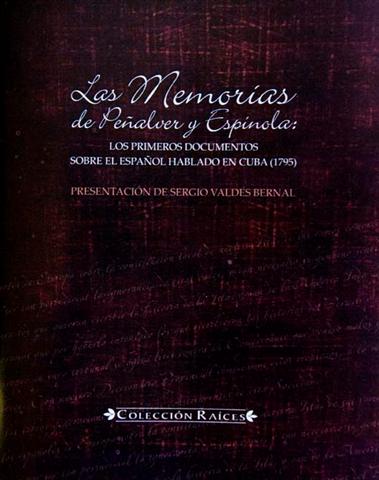 “Las memorias de Peñalver y Espínola: Los primeros documentos sobre el español hablado en Cuba (1795)”