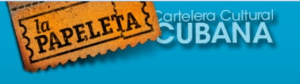 La Papeleta - Cartelera Cultural Cubana