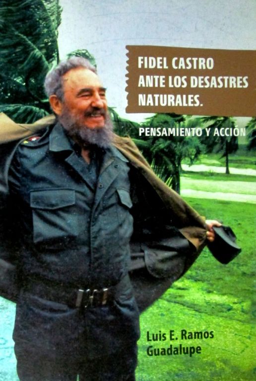 Fidel Catro. ante los desastres naturales