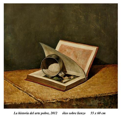 La historia del arte pobre, 2012 óleo sobre lienzo 55x60 cm