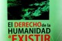 El derecho de la humanidad...