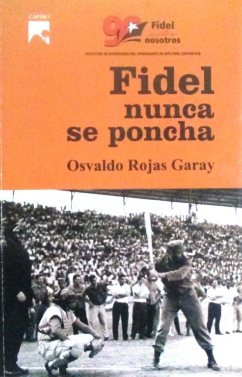 Fidel nunca se poncha
