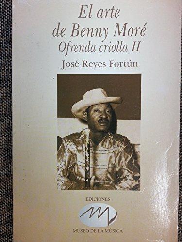 El arte de Benny Moré. Ofrenda criolla II