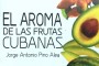 El aroma de las frutas cubanas