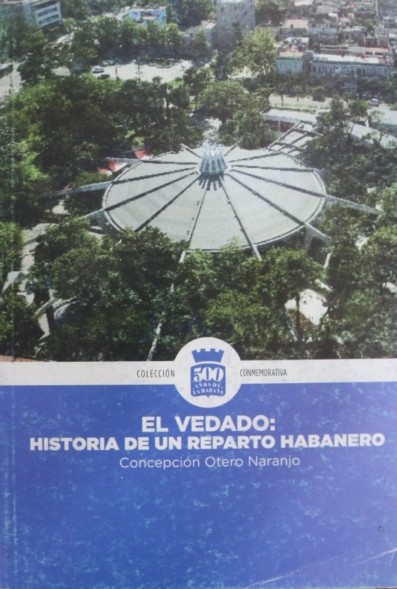 El Vedado historia de un reparto habanero (Mediano)