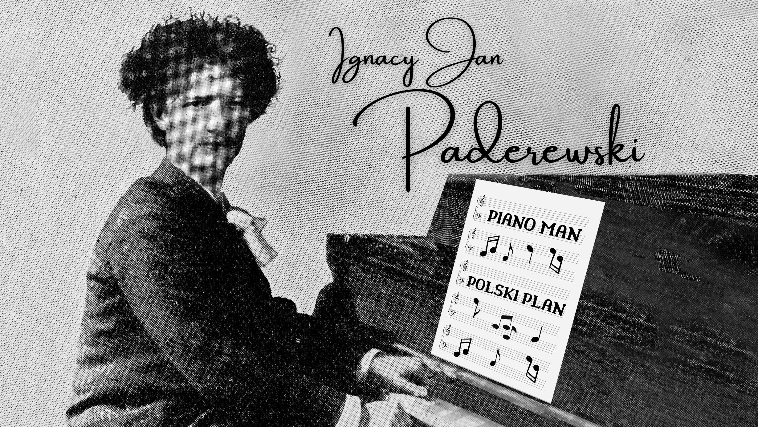 ignacy jan paderewski piano man polski plan